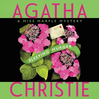 Sleeping Murder: Miss Marple's Last Case (Miss Marple Mysteries (Audio) #13) By Agatha Christie, Stephanie Cole (Read by) Cover Image