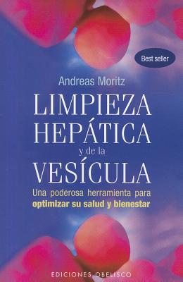 Limpieza Hepatica Y de la Vesicula -V2* (Coleccion Salud y Vida Natural) By Andreas Moritz Cover Image