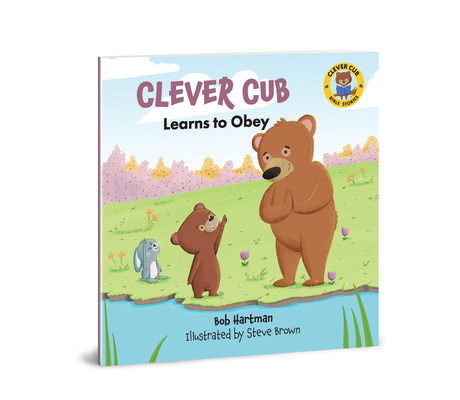 Clever Cub Learns to Obey (Clever Cub Bible Stories) Cover Image