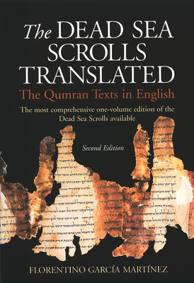 The Dead Sea Scrolls Translated: The Qumran Texts in English By Florentino Garcia Martinez Cover Image