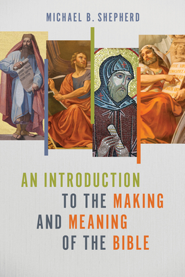 An Introduction to the Making and Meaning of the Bible Cover Image