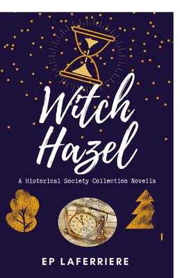 Witch Hazel: A Historical Society Collection Novella Cover Image