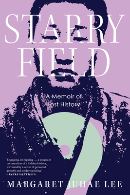 STARRY FIELD: A MEMOIR OF LOST HISTORY – Author Margaret Juhae Lee In Conversation