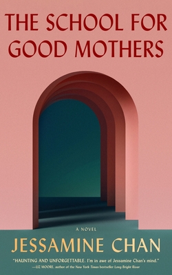 The School for Good Mothers By Jessamine Chan Cover Image