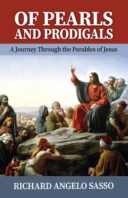 Of Pearls and Prodigals: A Journey through the Parables of Jesus Cover Image