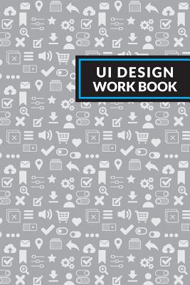 Ui Design Workbook By John Sousa Cover Image