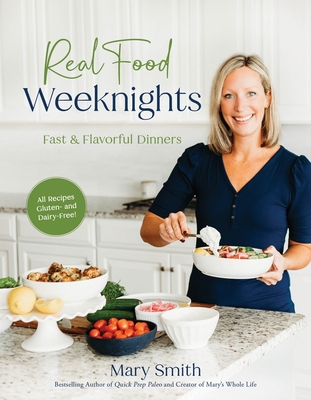 Cover for Real Food Weeknights: Fast & Flavorful Dinners