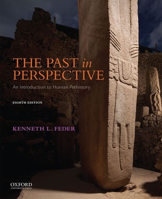 The Past in Perspective: An Introduction to Human Prehistory By Kenneth L. Feder Cover Image
