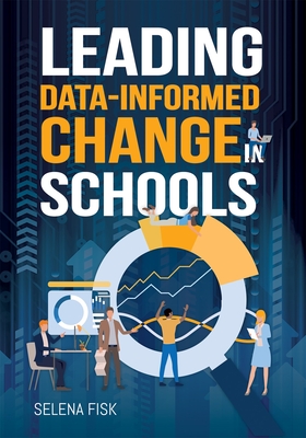 Leading Data-Informed Change in Schools Cover Image