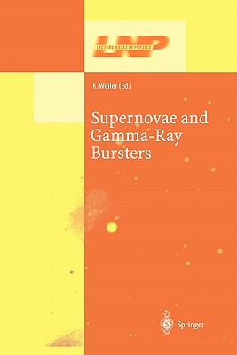 Supernovae and Gamma-Ray Bursters (Lecture Notes in Physics #598)
