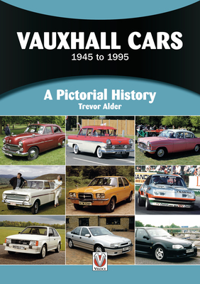 Vauxhall Cars: 1945 to 1995 By Trevor Alder Cover Image