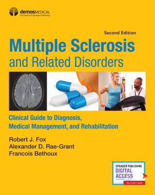 Cover for Multiple Sclerosis and Related Disorders: Clinical Guide to Diagnosis, Medical Management, and Rehabilitation