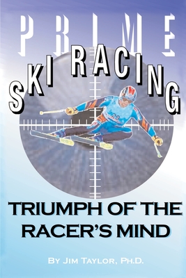 Prime Ski Racing: Triumph of the Racer's Mind Cover Image