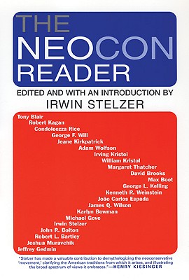 The Neocon Reader By Irwin M. Stelzer (Editor) Cover Image