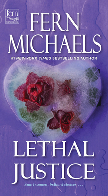 Lethal Justice (Sisterhood #6) By Fern Michaels Cover Image