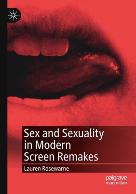 Sex and Sexuality in Modern Screen Remakes Cover Image