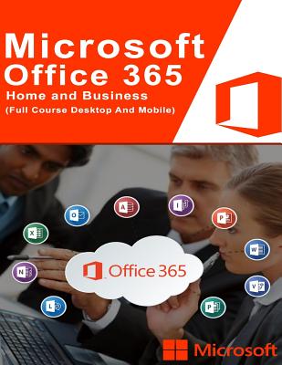 Microsoft Office 365: (Full Course Desktop And Mobile) (Paperback) |  Malaprop's Bookstore/Cafe