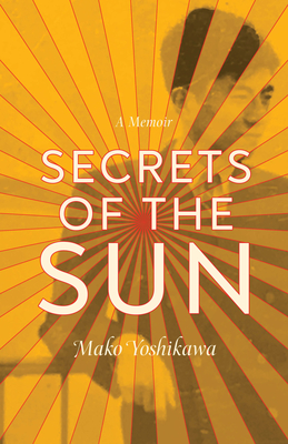Secrets of the Sun: A Memoir (21st Century Essays)
