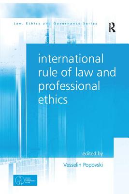 International Rule of Law and Professional Ethics. by Vesselin Popovski Cover Image