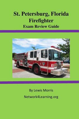St. Petersburg, Florida Firefighter Exam Review Guide By Lewis Morris Cover Image