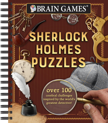 Brain Games - Sherlock Holmes Puzzles (#1): Over 100 Cerebral Challenges Inspired by the World's Greatest Detective!volume 1 Cover Image