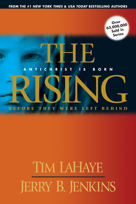 The Rising: Antichrist Is Born / Before They Were Left Behind (Left Behind Prequels #1) By Tim LaHaye, Jerry B. Jenkins Cover Image