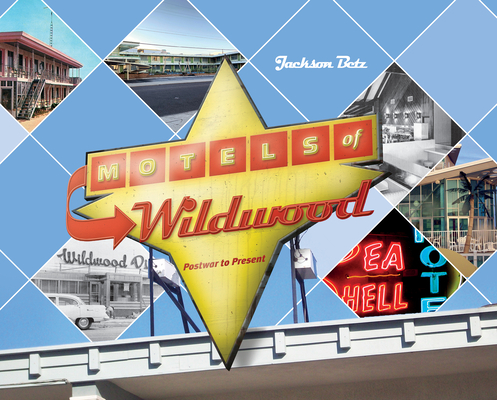 Motels of Wildwood: Postwar to Present By Jackson Betz Cover Image
