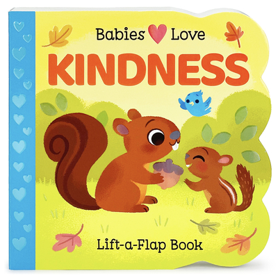 Babies Love Kindness By Cottage Door Press (Editor), Ginger Swift, Angela Li (Illustrator) Cover Image