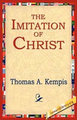 The Imitation of Christ By Thomas a. Kempis, 1stworld Library (Editor) Cover Image