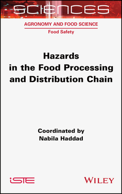 Hazards in the Food Processing and Distribution Chain By Nabila Haddad (Editor) Cover Image