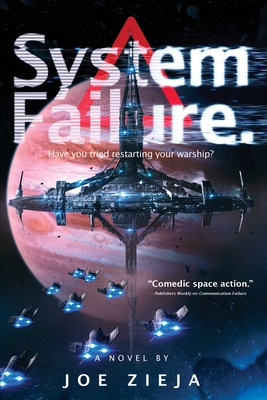 Cover for System Failure (Epic Failure Trilogy #3)