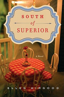 Cover Image for South of Superior: A Novel