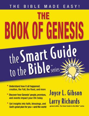 The Book of Genesis (Smart Guide to the Bible) By Joyce Gibson, Larry Richards (Editor) Cover Image