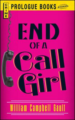 End Of A Call Girl By William Campbell Gault Cover Image