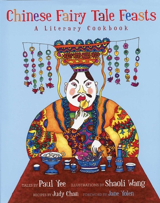 Chinese Fairy Tale Feasts: A Literary Cookbook Cover Image
