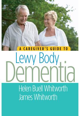 A Caregiver's Guide to Lewy Body Dementia Cover Image