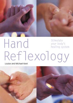 Hand Reflexology: Stimulate Your Body's Healing System Cover Image
