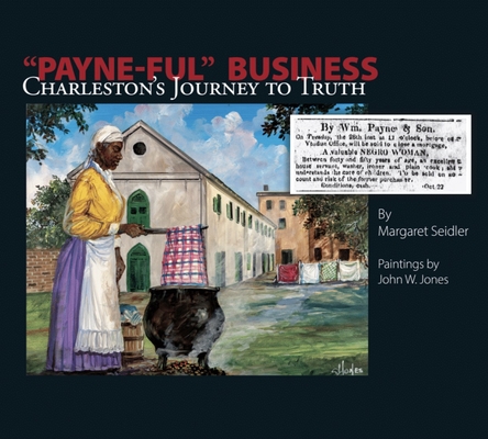 Payne-Ful Business: Charleston's Journey to Truth Cover Image