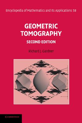 Geometric Tomography (Encyclopedia of Mathematics and Its Applications #58) By Richard J. Gardner Cover Image