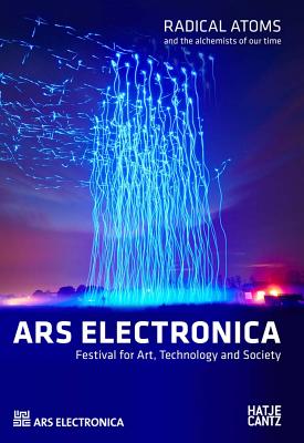 Ars Electronica 2016: Radical Atoms and the Alchemists of Our Time Cover Image