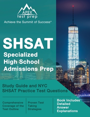 SHSAT Specialized High School Admissions Prep: Study Guide and NYC SHSAT Practice Test Questions [Book Includes Detailed Answer Explanations] By Matthew Lanni Cover Image