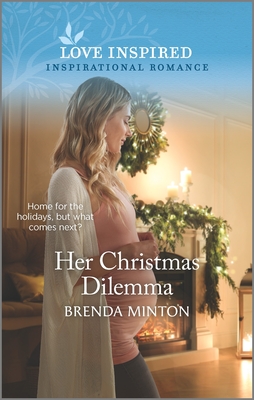 Her Christmas Dilemma: An Uplifting Inspirational Romance By Brenda Minton Cover Image