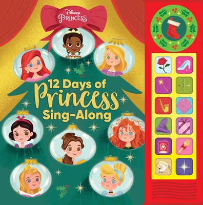 Disney Princess: 12 Days of Princess Sing-Along Sound Book [With