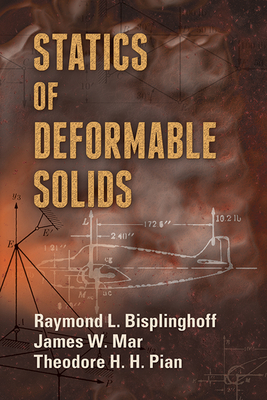Statics of Deformable Solids (Dover Books on Engineering) Cover Image