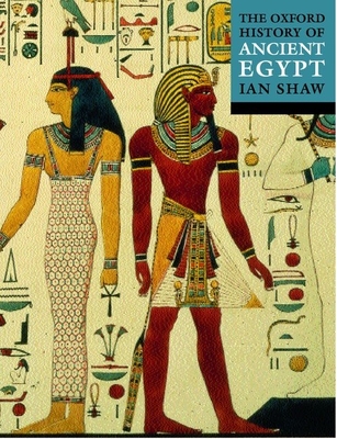 The Oxford Illustrated History of Ancient Egypt By Ian Shaw (Editor) Cover Image