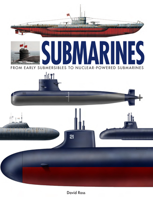 Submarines: From Early Submersibles to Nuclear-Powered Submarines (World's Greatest) Cover Image