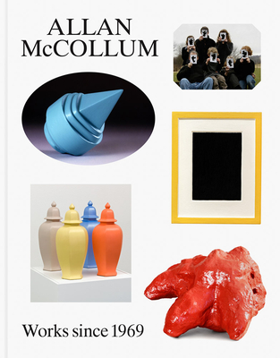 Allan McCollum: Works Since 1969 Cover Image