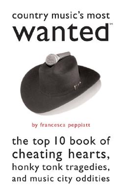Country Music's Most Wanted By Francesca Peppiatt Cover Image