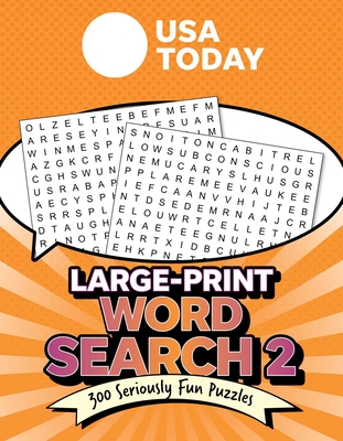USA TODAY Large-Print Word Search 2: 300 Seriously Fun Puzzles (USA Today Puzzles)