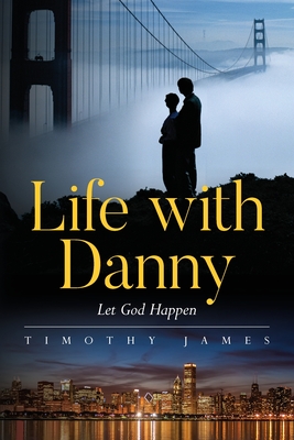 Life with Danny: Let God Happen (Paperback) | Hooked